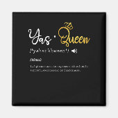 Yas Queen Funny Meme Zitat Magnet (Vorne)