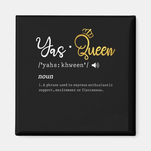 Yas Queen Funny Meme Zitat Magnet (Vorne)