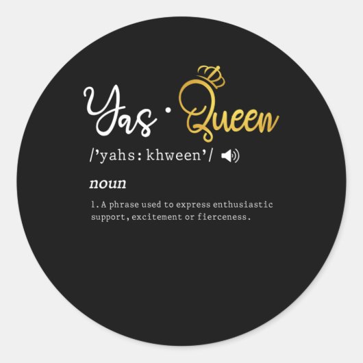 Yas Queen Funny Meme Zitat Runder Aufkleber (Vorderseite)
