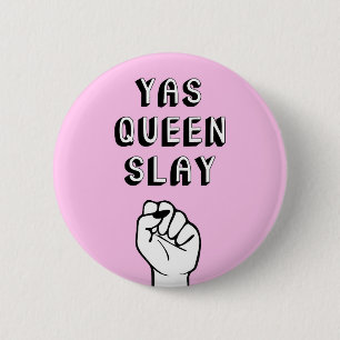 Yas Queen Slay Button