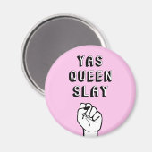 Yas Queen Slay Magnet (Vorderseite/Rückseite)