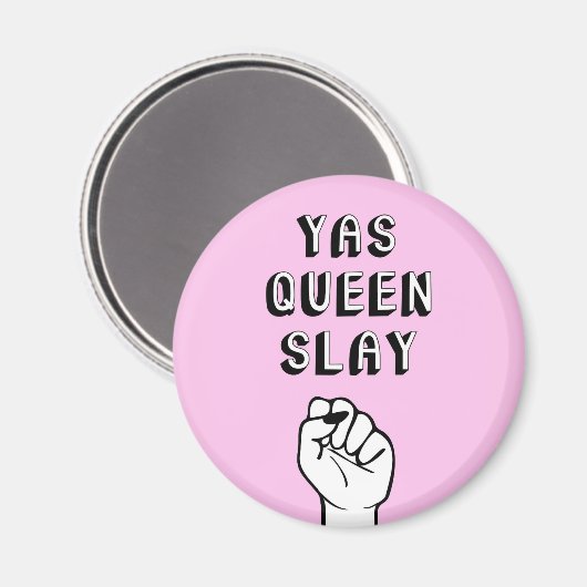 Yas Queen Slay Magnet (Vorderseite/Rückseite)