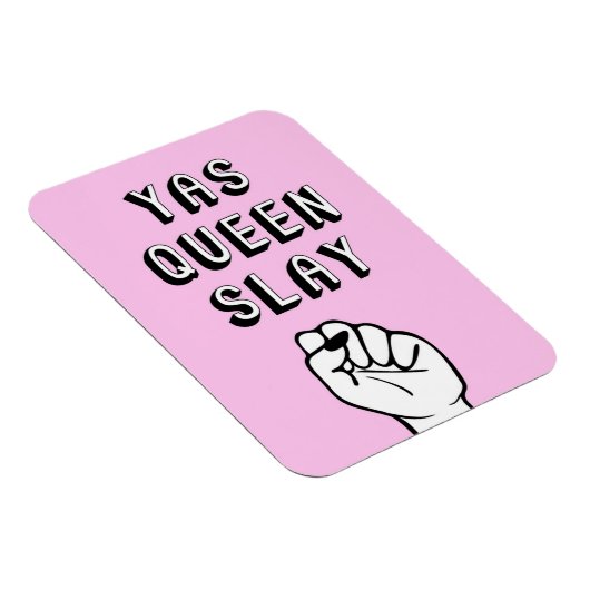 Yas Queen Slay Magnet (Rechte Seite)