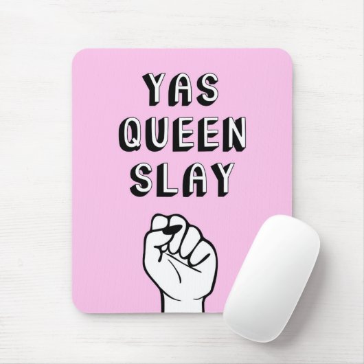 Yas Queen Slay Mousepad (Mit Mouse)