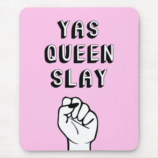 Yas Queen Slay Mousepad (Vorne)