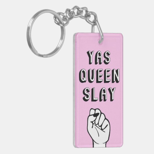 Yas Queen Slay Schlüsselanhänger (Vorderseite links)