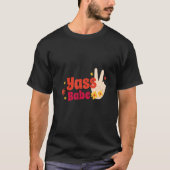 Yass Babe Peace Hands T-Shirt (Vorderseite)