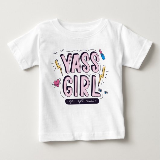 Yass Girl | Das haben Sie Got Baby T-shirt (Vorderseite)