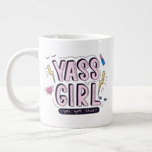Yass Girl   Das haben Sie Got Jumbo-Tasse