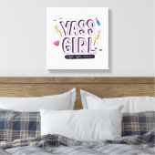 Yass Girl | Das haben Sie Got Leinwanddruck (Insitu (Schlafzimmer))