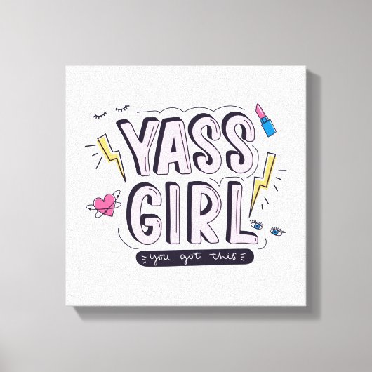 Yass Girl | Das haben Sie Got Leinwanddruck (Vorderseite)