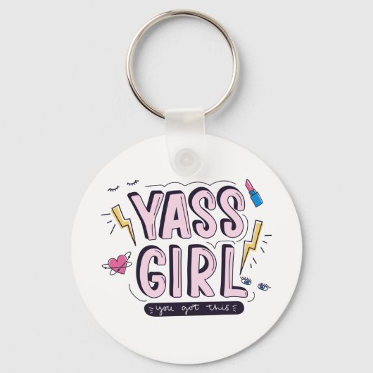 Yass Girl | Das haben Sie Got Schlüsselanhänger (Vorderseite)