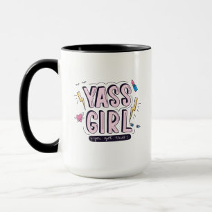 Yass Girl   Das haben Sie Got Tasse