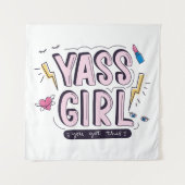 Yass Girl | Das haben Sie Got Wandteppich (Vorderseite)