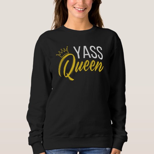 Yass Queen Drag Queen 1 Sweatshirt (Vorderseite)