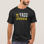 Yass Queen Drag Queen 3 T-Shirt (Vorderseite)