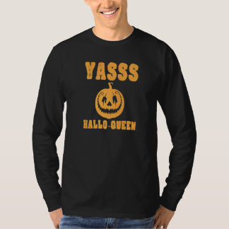 Yasss Hallow Queen Niedlich Trendy Funny Pumpkin J T-Shirt