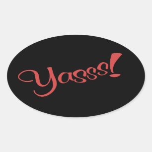 YASSSS OVALER AUFKLEBER