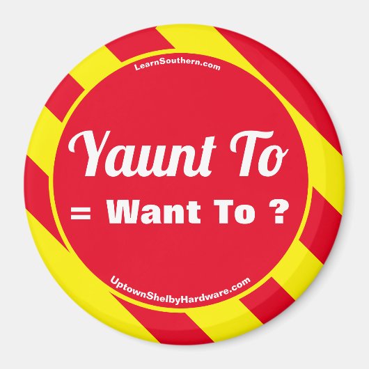 Yaunt To = Woll zu? Magnet (Vorne)