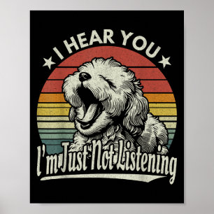 Yawn Maltio Maltese ich höre, Sie sind einfach nic Poster