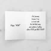 YAWNING CUZ ICH BIN 40. GEBURTSTAG KARTE (Innenseite)