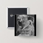 Yawning Koala-lustiges Zitat Button (Vorne & Hinten)