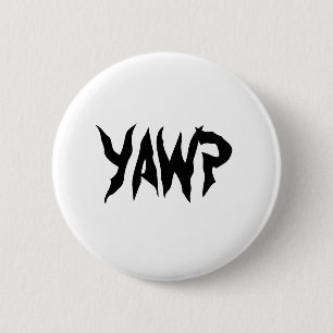 YAWP BUTTON