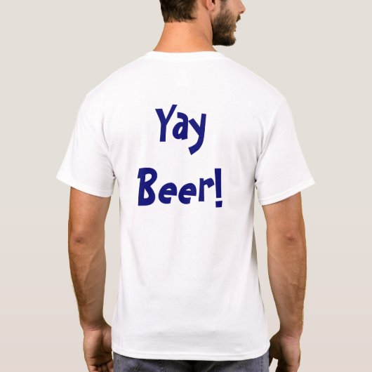 Yay Beer! T-Shirt (Rückseite)