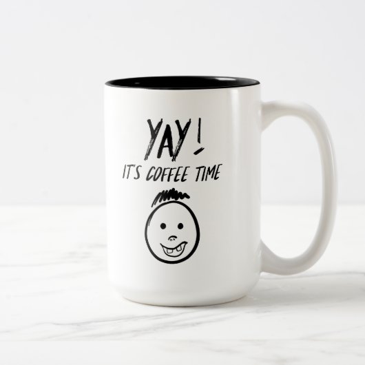 Yay - Es ist Tasse zur Kaffeezeit (Rechts)
