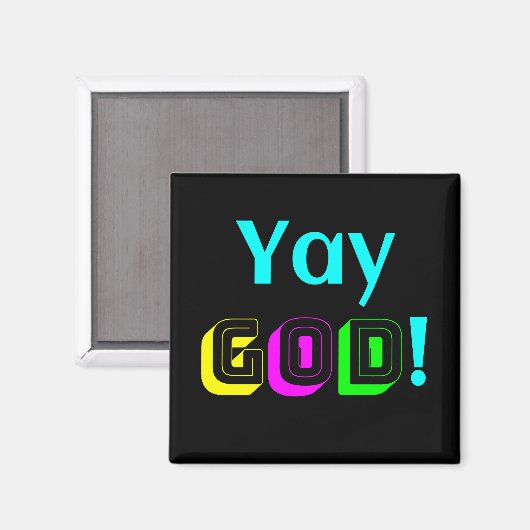 Yay God Magnet (Vorderseite/Rückseite)