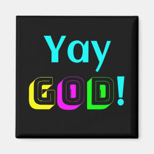 Yay God Magnet