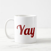 Yay Happy Aufschwung Moderne Positivität Niedlich Kaffeetasse (Links)