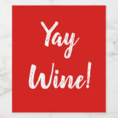 Yay Wine! Weinetikett (Einzelnes Label)