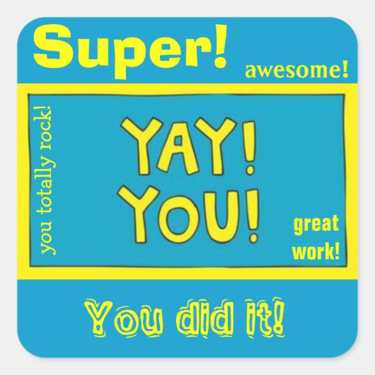 Yay You! Affirmationskleber für Kinder Quadratischer Aufkleber (Vorderseite)