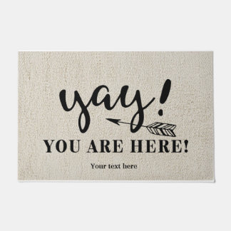 Yay You are here Fußmatte