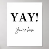 yay you are here sign poster (Vorne)