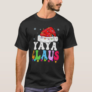 Yaya Claus Funny Xmas Familie Matching Oma Chri T-Shirt