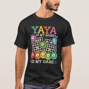 Yaya ist mein Name Bingo ist mein Spiel Funny Bing T-Shirt