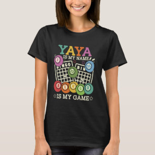 Yaya ist mein Name Bingo ist mein Spiel Lustiger B T-Shirt