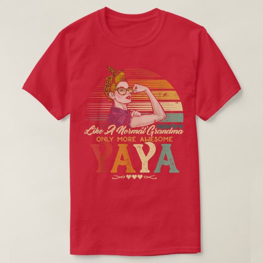 Yaya mag ein normales Oma nur Phantastischere Frau T-Shirt (Design vorne)