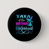 Yaya Of The Birthday Mermaid Family Matching Party Button (Vorderseite)