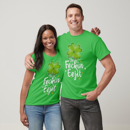 Ye Feckin Eejit Funny Irish Sprichwort St Patricks T-Shirt (Unisex)