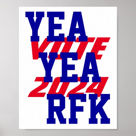 YEA YEA RFK 2024 Robert Kennedy RFK Jr Kampagne Poster (Vorne)