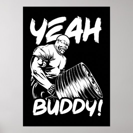 Yeah Buddy - Funny Gym Workout Bodybuilding Poster (Vorne)