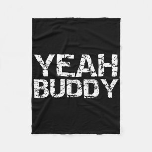 Yeah Buddy Funny Übung Sprichwort Gym Workout Ange Fleecedecke