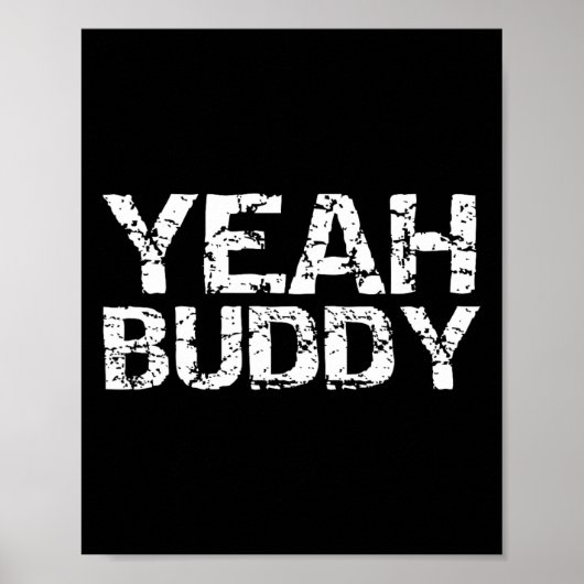 Yeah Buddy Funny Übung Sprichwort Gym Workout Ange Poster (Vorne)