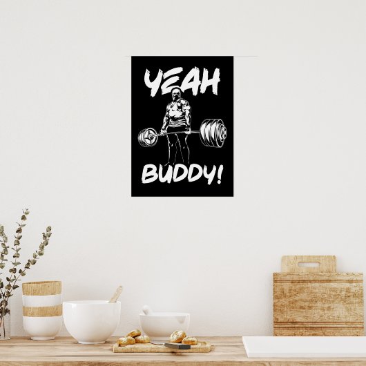 Yeah Buddy - Gym Workout Motivierend Poster (Küche)