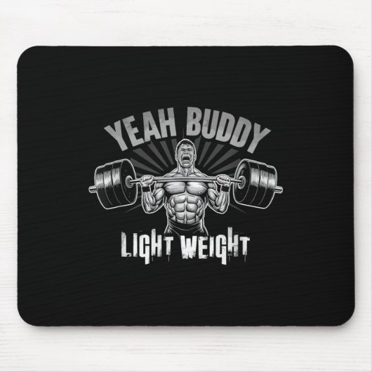 Yeah Buddy Light Weight Bodybuilding Gym Funny Wei Mousepad (Vorne)