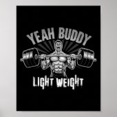 Yeah Buddy Light Weight Bodybuilding Gym Funny Wei Poster (Vorne)