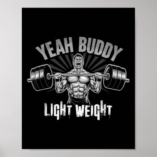 Yeah Buddy Light Weight Bodybuilding Gym Funny Wei Poster (Vorne)